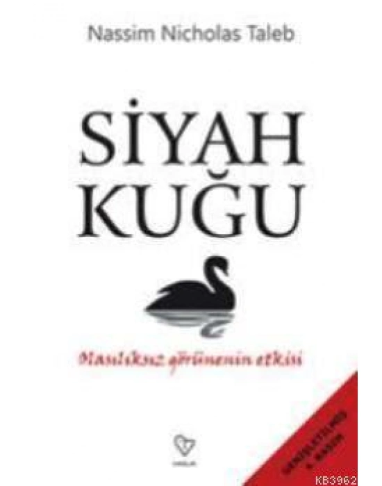 Siyah Kuğu; Olasılıksız Görünenin Etkisi