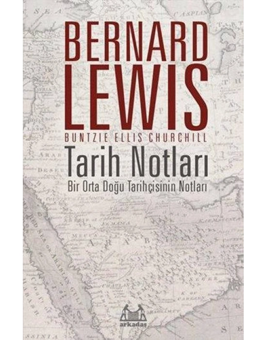 Tarih Notları; Bir Orta Doğu Tarihçisinin Notları