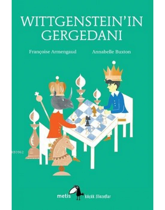 Wittgensteinın Gergedanı;Küçük Filozoflar Dizisi (9-14 Yaş)