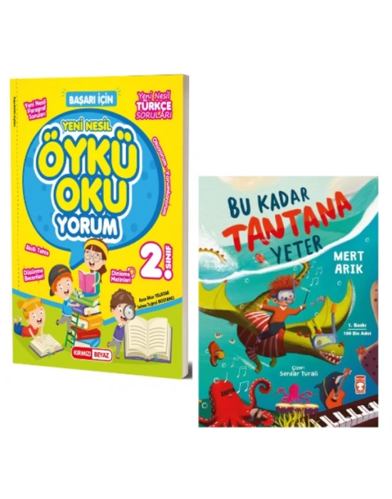 KIRMIZI BEYAZ YAYINLARI 2. SINIF ÖYKÜ OKUYORUM + BU KADAR TANTANA YETER (Hikaye-Öykü)(2 KİTAP)