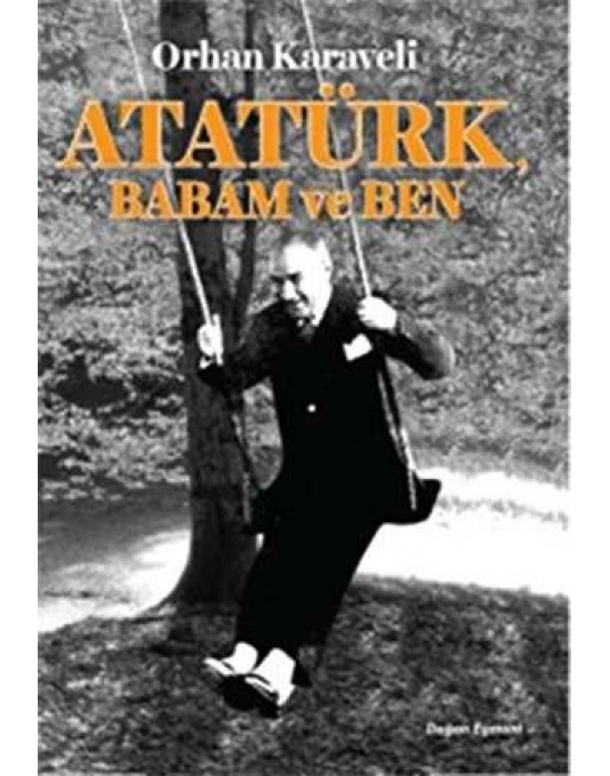 Atatürk Babam ve Ben