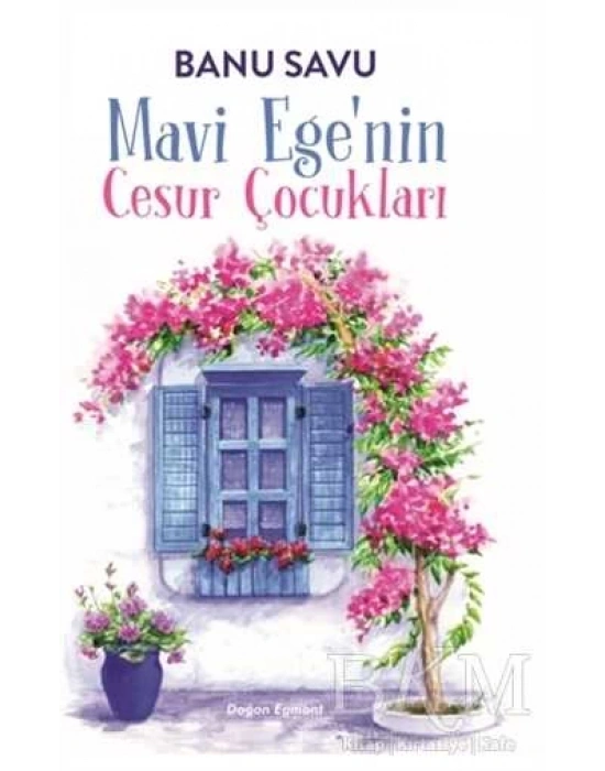 Mavi Ege`nin Cesur Çocukları Banu SAVU