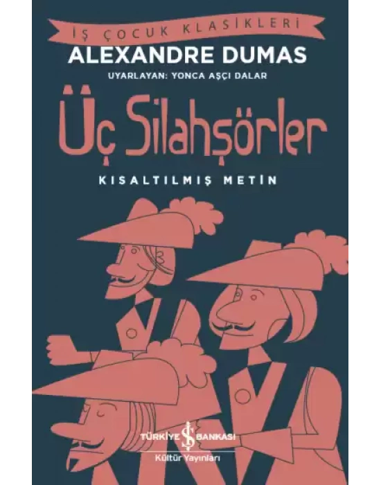 Üç Silahşörler – Kısaltılmış Metin