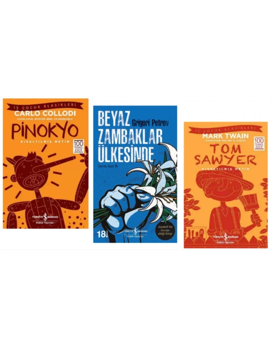 100 TEMEL ESER PİNOKYO - BEYAZ ZAMBAKLAR ÜLKESİNDE - TOM SAVYER - KISALTILMIŞ METİN