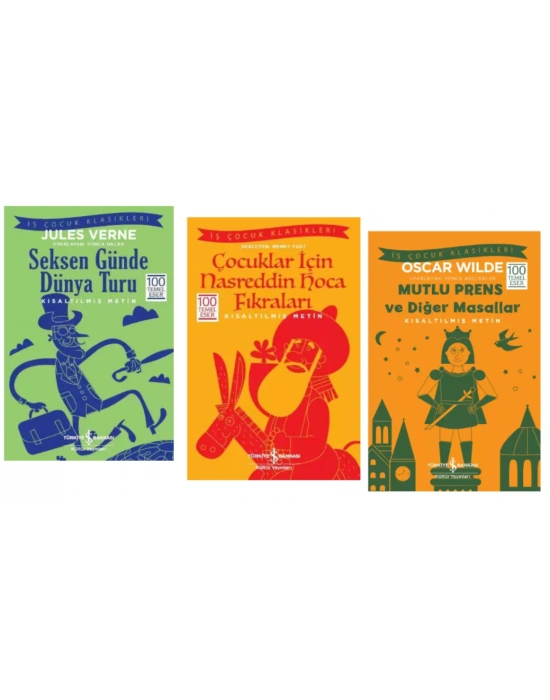 100 TEMEL ESER SEKSEN GÜNDE DÜNYA TURU - ÇOCUKLAR İÇİN NASREDDİN HOCA FIKRALARI - MUTLU PRENS VE DİĞER MASALLAR - KISALTILMIŞ METİN