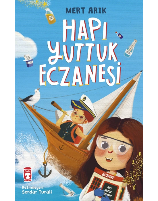 TİMAŞ YAYINLARI HAPI YUTTUK ECZANESİ HİKAYE KİTABI (6 - 10 YAŞ)
