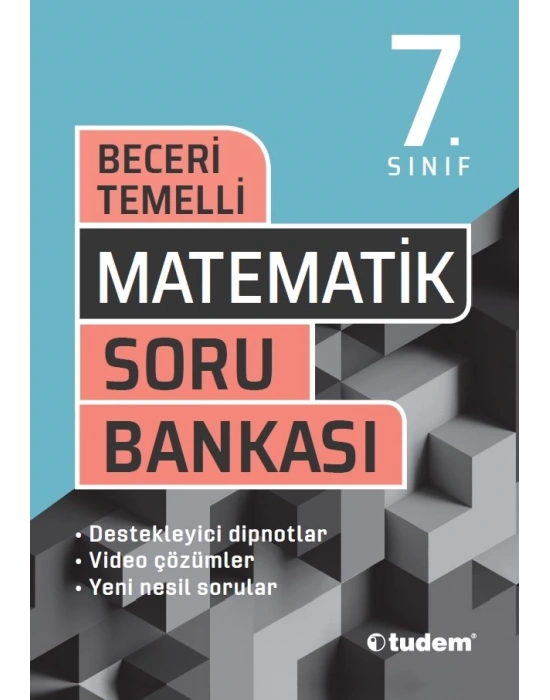 TUDEM YAYINLARI 7.SINIF MATEMATİK BECERİ TEMELLİ SORU BANKASI
