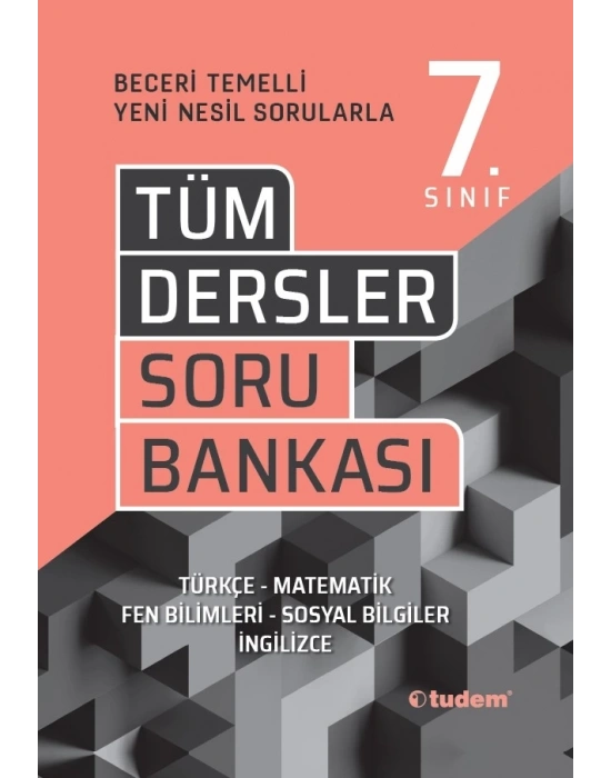 TUDEM YAYINLARI 7.SINIF TÜM DERSLER BECERİ TEMELLİ SORU BANKASI