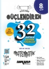 ANKARA YAYINCILIK 8. Sınıf Güçlendiren 32 Haftalık Matematik Kazanım Denemeleri