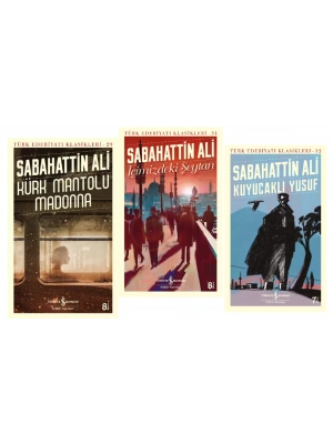 TÜRKİYE İŞ BANKASI YAYINLARI TÜRK EDEBİYATI KLASİKLERİ KÜRK MANTOLU MADONNA - İÇİMİZDEKİ ŞEYTAN - KUYUCAKLI YUSUF (3 KİTAP)