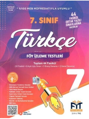 FİT YAYINLARI 7. Sınıf Türkçe Föy İzleme Testleri 44 Fasikül