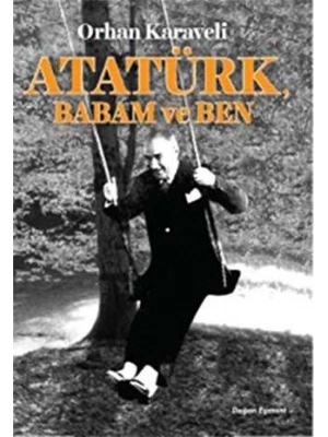 Atatürk Babam ve Ben