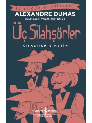 Üç Silahşörler – Kısaltılmış Metin