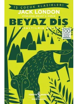 Beyaz Diş – Kısaltılmış Metin