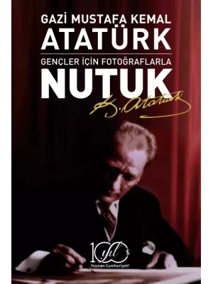 Gençler için Fotoğraflarla Nutuk