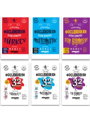 ANKARA YAYINCILIK 6. Sınıf Türkçe - Matematik - Fen Güçlendiren Soru Bankaları ve 32 Haftalık Denemeler