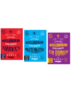 ANKARA YAYINCILIK 6. Sınıf Türkçe - Matematik - Fen bilimleri Güçlendiren Soru Bankaları