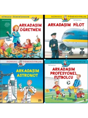 DÜNYAYI ÖĞRENİYORUM ARKADAŞIM ÖĞRETMEN - ARKADAŞIM PİLOT - ARKADAŞIM ASTRONOT - ARKADAŞIM PROFESYONEL FUTBOLCU