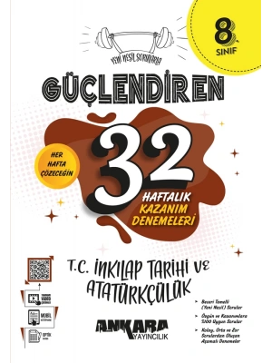 ANKARA YAYINCILIK 8. Sınıf Güçlendiren 32 Haftalık T.C İnkılap Tarihi Ve Atatürkçülük Kazanım Denemeleri