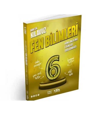 KORAY VAROL YAYINLARI 6.SINIF FEN BİLİMLERİ ÖĞRETEN KLAVUZ KONU ANLATIMLI ETKİNLİKLİ SORU BANKASI