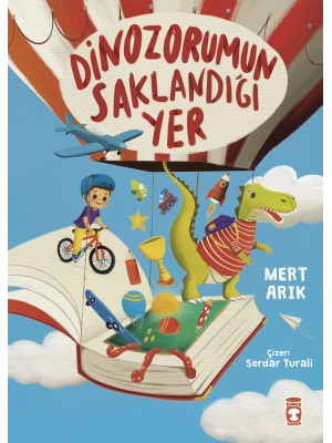 TİMAŞ YAYINLARI DİNAZORUMUN SAKLANDIĞI YER HİKAYE KİTABI (6 - 10 YAŞ)