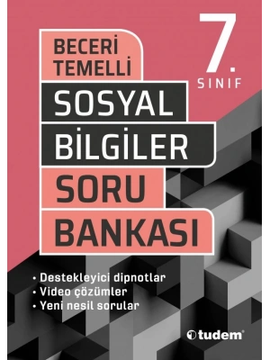 TUDEM YAYINLARI 7.SINIF SOSYAL BİLGİLER BECERİ TEMELLİ SORU BANKASI