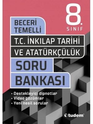 TUDEM YAYINLARI 8.SINIF LGS T.C İNKİLAP TARİHİ BECERİ TEMELLİ SORU BANKASI