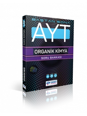 YANIT YAYINLARI AYT BAŞTAN SONA ORGANİK KİMYA SORU BANKASI