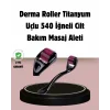 Dermaroller Titanyum 540 İğneli 1 mm Cilt Yenileme ve Anti Aging Etkisi