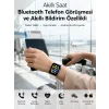 Dokunmatik Ekranı, Bluetooth Görüşme Desteği ve Akıllı Bildirim Özellikleriyle Teknolojiyi Bileğinize Taşıyan Akıllı Saat