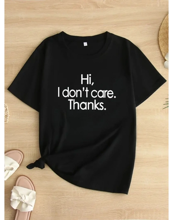 Kadın Hi I dont care. Thanks. (Merhaba önemli değil. Teşekkürler.) Baskılı - Siyah