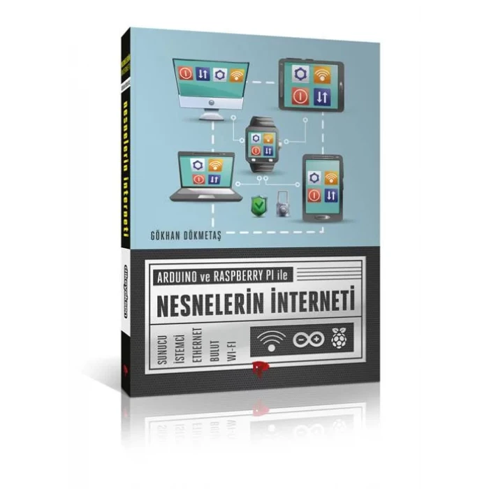 Arduino ve Raspberry PI ile Nesnelerin İnterneti (Kitap)