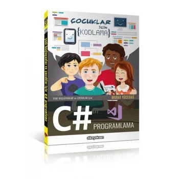 Yeni Başlayanlar ve Çocuklar için C# Programlama (Kitap)