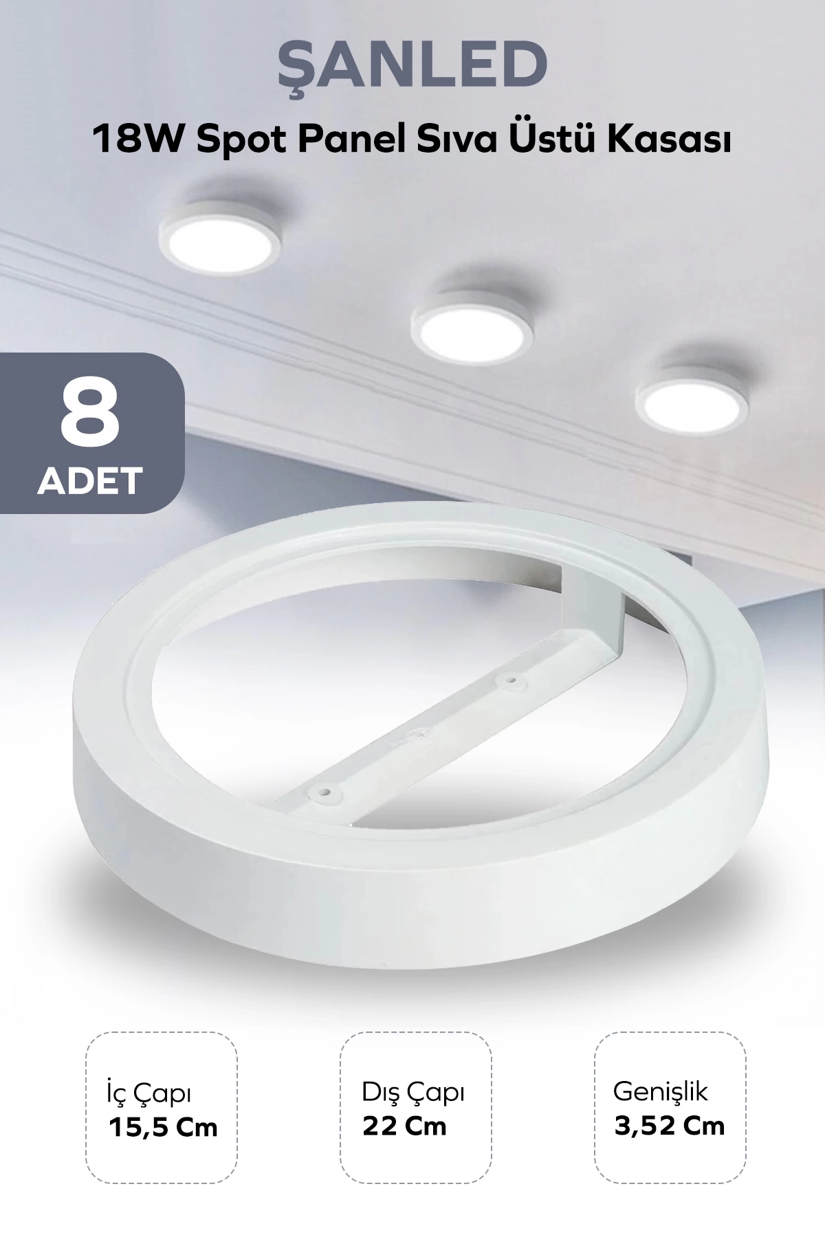 18W SPOT PANEL BEYAZ SIVA ÜSTÜ KASASI 8 Adet