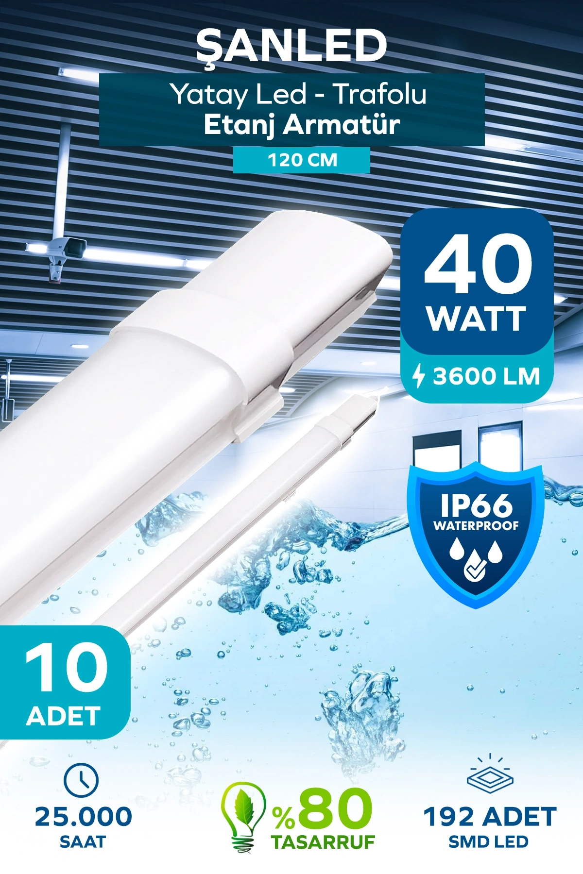 40W 120 cm Yatay LED Etanj Armatür-Trafolu Beyaz Işık 10 Adet