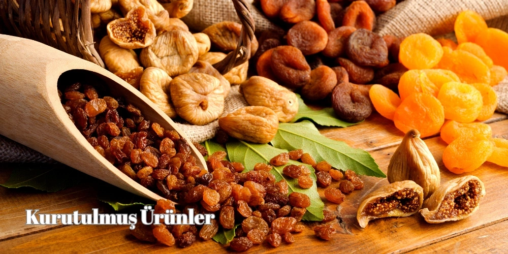 Doğal ve Kurutulmuş Ürünler