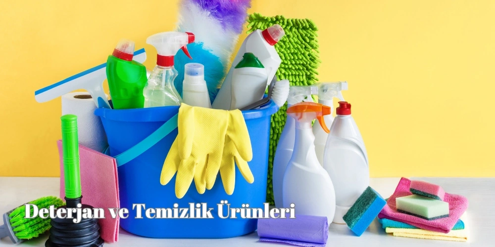 Deterjan ve Temizlik Ürünleri