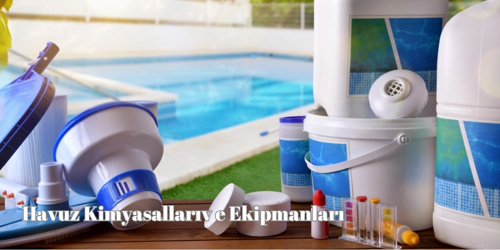 Havuz Kimyasalları ve Ekipmanları