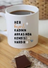 Her Başarılı Kadının Arkasında Kendi Vardır Baskılı Kupa