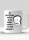 Şu Hayatta Pozitif Olan Birşey varsa kan Grubum Baskılı Konuşan Kupa