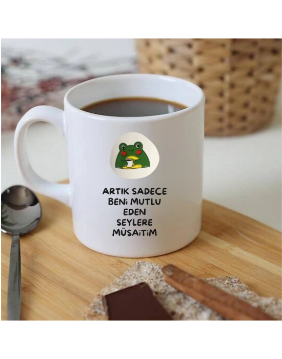 Artık Sadece Beni Mutlu Eden Şeylere Müsaitim