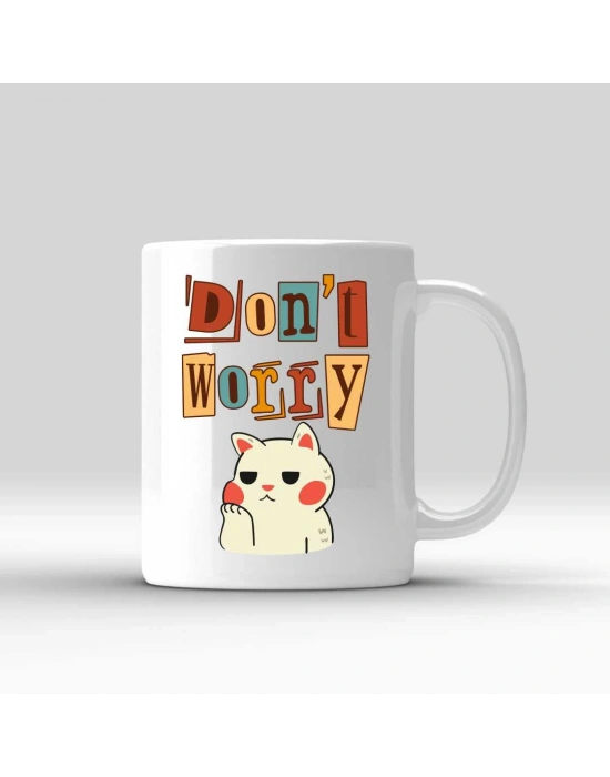 Baskılı Kupa Bardak - Dont Worry Temalı