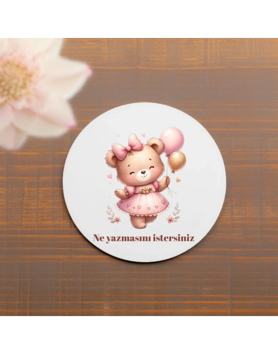 TEDDY BEAR  5Iİ BASKILI BARDAK ALTLIGI
