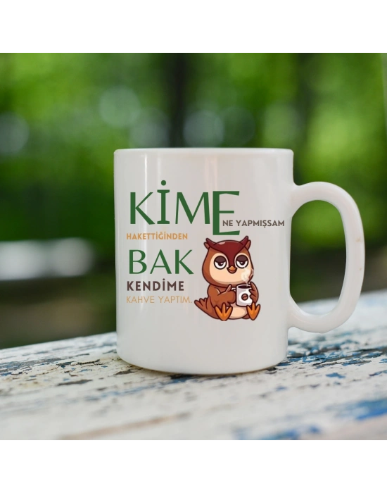 Kime ne Yaptıysam Hakettiğinden Yazılı Esprili Kupa