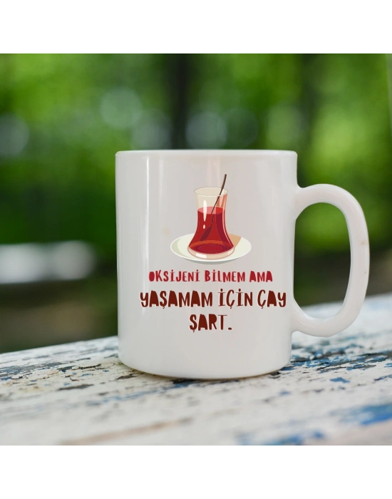 Oksijeni Bilmem Ama Yaşamam İçin Çay Şart