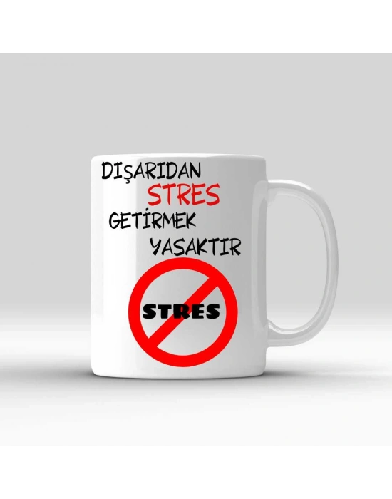 Stres Yasak Temalı Baskılı Kupa