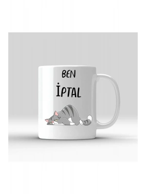 Ben İptal Temalı Baskılı Kupa Bardak