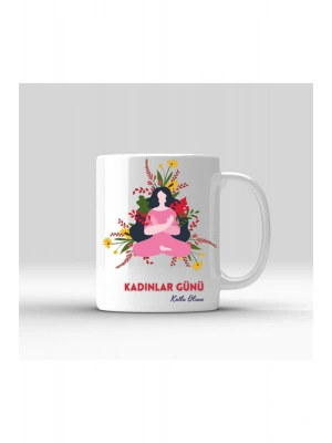 Kadınlar Gününe Özel Baskılı Kupa Bardak