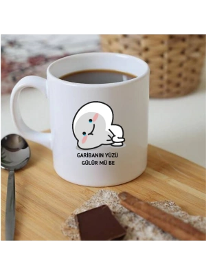 Garibanın Yüzü Gülür Mü Be Baskılı Konuşan Kupa