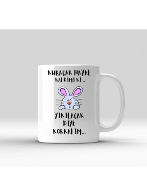 Kuracak Hayal Kaldımi ki Baskılı Konuşan Kupa